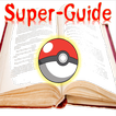 super guide for pokemon go