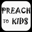Preach To Kids APK