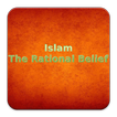 Islam - The Rational Belief