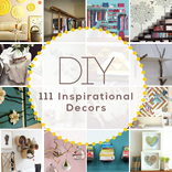 DIY: 111 Inspirational Decors