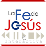 La Fe de Jesús Interactiva