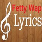 Lyrics Fetty Wap 2016 icon
