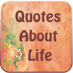 Quotes about life