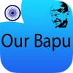 Our Bapu