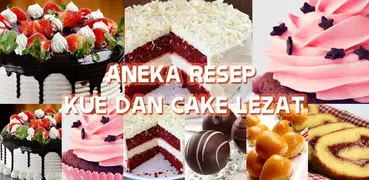 ANEKA RESEP KUE & CAKE LEZAT