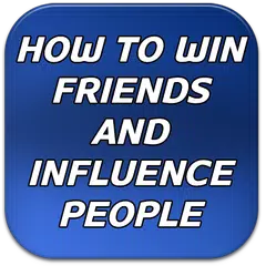 How To Win Friends And Influen