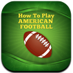 How To Play American Football