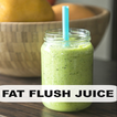 ”Fat Flush Juice