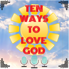 Ten Ways To Love God Zeichen