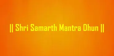 Shri Samarth Mantra Dhun