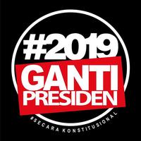 2019 Ganti Presiden poster