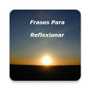 Frases Para Reflexionar APK