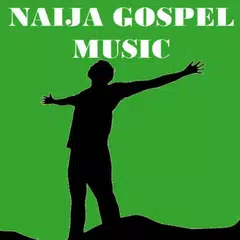 download NAIJA GOSPEL MUSIC APK