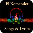 El Komander Songs & Lyrics APK