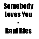 Somebody Loves You Radio-Raul Ries aplikacja