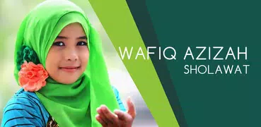 Wafiq Azizah Sholawat Lengkap