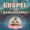 ”The Gospels of Sri Ramakrishna