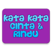 KATA KATA CINTA & RINDU