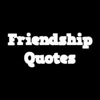 FRIENDSHIP QUOTES poster