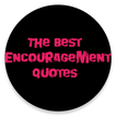 The Best Encouragement Quotes
