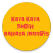 KATA KATA SEDIH BAHASA INGGRIS