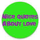NICE QUOTES ABOUT LOVE APK