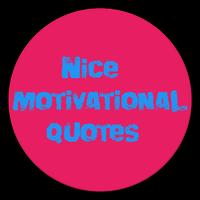 NICE MOTIVATIONAL QUOTES poster