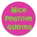 NICE POSITIVE QUOTES APK