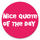 NICE QUOTES OF THE DAY APK