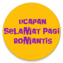 UCAPAN SELAMAT PAGI ROMANTIS APK