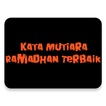 KATA MUTIARA RAMADHAN TERBAIK