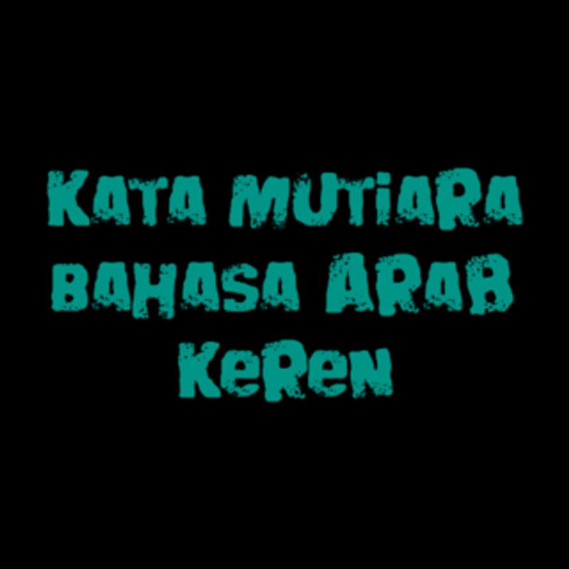 Kata Mutiara Bahasa Arab Keren For Android Apk Download