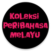 KOLEKSI PERIBAHASA MELAYU