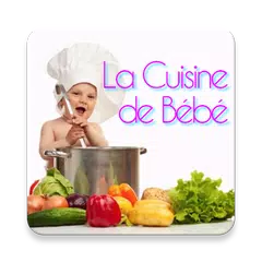 La Cuisine de Bébé - Idées De  APK download