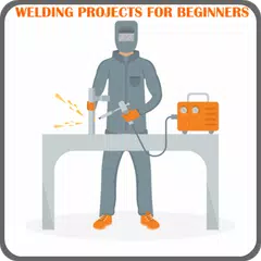 Welding Projects For Beginners APK download