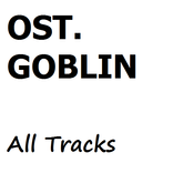 OST GOBLIN All Tracks