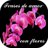 Frases de amor con flores icône