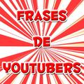 😂😂 Frases de youtubers 😂😂
