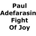 Paul Adefarasin-Fight Of Joy
