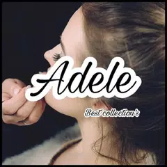Adele - all song collection  - Send My Love APK download