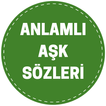 Anlamlı Aşk Sözleri