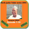Sheik Ja'afar complete Tafsir Series 2003 A.