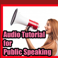 Audio Tutorial for Public Speaking