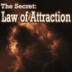 The Secret: Law of Attraction