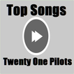 Top Songs - Twenty One Pilots