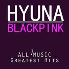 ikon Hyuna (현아) - BLACKPINK (블랙핑크) All Songs