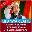 KH Anwar Zahid Kajian Ceramah Lucu Video Audio Mp3