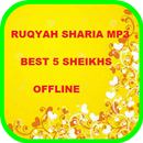 RUQYAH SHARIA BEST 5 SHEIKHS OFFLINE MP3 APK
