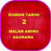 KUNDIN TARIHI 2 MALAM AMINU  D