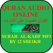 Surah  Al-Kahf Quran Mp3 Online  By 12 Sheikh